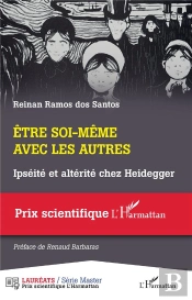 Être Soi-Même Avec Les Autres : Ipséité Et Altérité Chez Heidegger