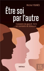 Être Soi Par L'Autre : Comment J'Ai Grandi Dans Un Contexte De Diversité