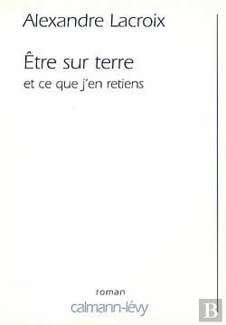 Bertrand.pt - Etre Sur Terre Et Ce Que J'En Retiens