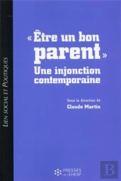Être Un Bon Parent ; Une Injonction Contemporaine