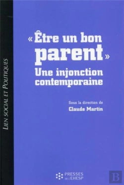 Bertrand.pt - Être Un Bon Parent ; Une Injonction Contemporaine