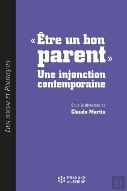 Bertrand.pt - « Être Un Bon Parent » : Une Injonction Contemporaine