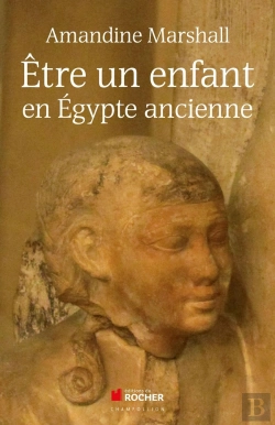 Bertrand.pt - Être Un Enfant En Egypte Ancienne