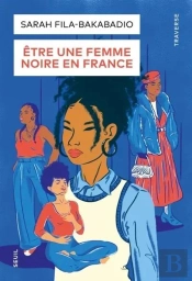 Être Une Femme Noire En France : Récits