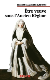 Être Veuve Sous L'Ancien Régime