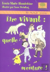 Etre Vivant : Quelle Aventure !
