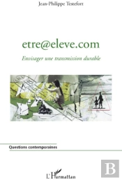 Être@Élève.Com ; Envisager Une Transmission Durable