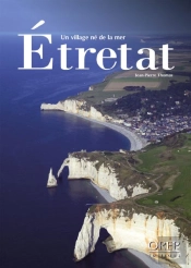 Etretat, Un Village Né De La Mer