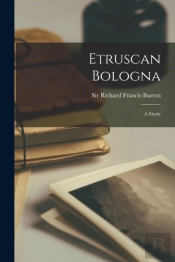 Etruscan Bologna (Microform): A Study