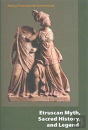 Etruscan Myth, Sacred History, And Legend