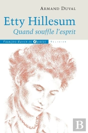Etty Hillesum ; Quand Souffle L'Esprit