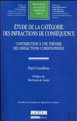 Bertrand.pt - Étude De La Catégorie Des Infractions De Conséquence ; Contribution À Une Théorie Des Infractions Conditionnées