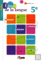 Etude De La Langue ; 5eme (Edition 2010)
