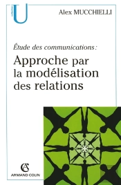 Étude Des Communications ; Approche Par La Modélisation Des Relations (2e Édition)