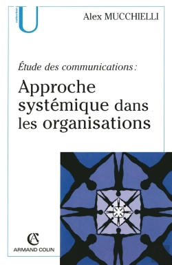 Bertrand.pt - Étude Des Communications : Approche Systémique Dans Les Organisations (2e Édition)