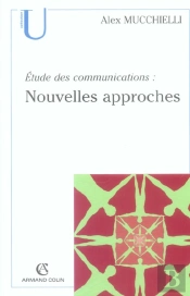 Étude Des Communications : Nouvelles Approches (2e Édition)
