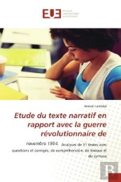 Etude Du Texte Narratif En Rapport Avec La Guerre Revolutionnaire De - Novembre 1954. Analyses De 11