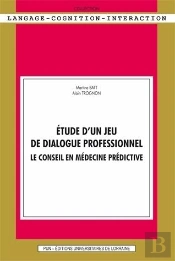 Etude D'Un Jeu De Dialogue Professionnel. Le Conseil En Medecine Pred Ictive