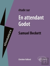 Étude Sur En Attendant Godot : Samuel Beckett