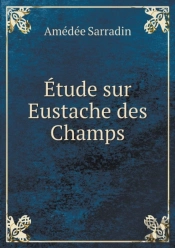 Etude Sur Eustache Des Champs