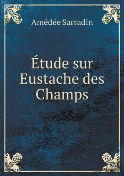 Bertrand.pt - Etude Sur Eustache Des Champs
