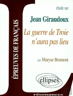 Bertrand.pt - Étude Sur Jean Giraudoux ; La Guerre De Troie N'Aura Pas Lieu ; Épreuves De Français