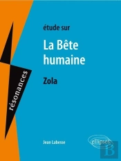 Étude Sur La Bete Humaine, Zola