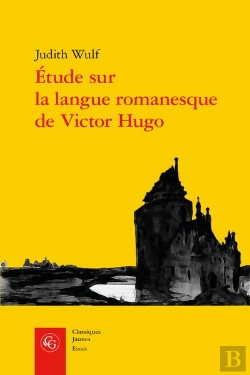 Bertrand.pt - Etude Sur La Langue Romanesque De Victor Hugo