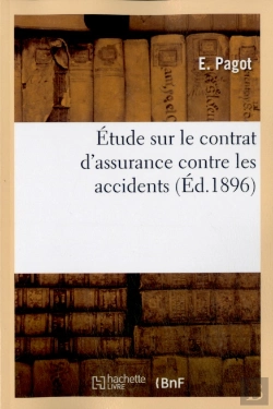 Bertrand.pt - Etude Sur Le Contrat D'Assurance Contre Les Accidents