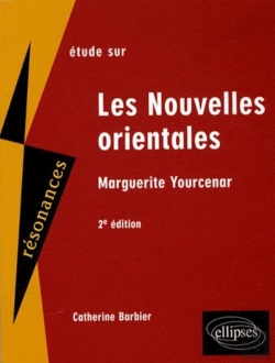 Bertrand.pt - Étude Sur Les Nouvelles Orientales ; Yourcenar (2e Édition)