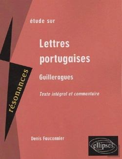 Bertrand.pt - Etude Sur Lettres Portugaises ; Guilleragues  ; Mention Texte Integral Et Commentaire