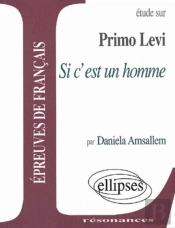 Etude Sur Si C'Est Un Homme De Primo Levi
