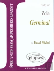 Etude Sur Zola ; Germinal