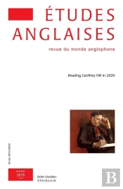 Etudes Anglaises : Études Anglaises - N°2/2018 : Reading Geoffrey Hill In 2020