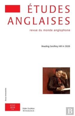 Bertrand.pt - Etudes Anglaises : Études Anglaises - N°2/2018 : Reading Geoffrey Hill In 2020