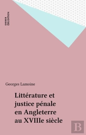 Etudes Anglaises : Littérature Et Justice Pénale En Angleterre