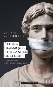 Études Classiques Et 'Cancel Culture' : Le Cas Complexe De L'Ethnocentrisme Grec