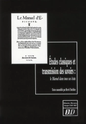 Études Classiques Et Transmission Des Savoirs ; Le Manuel Dans Tous Ses États