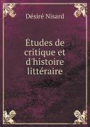 Etudes De Critique Et D'Histoire Litteraire