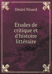 Etudes De Critique Et D'Histoire Litteraire