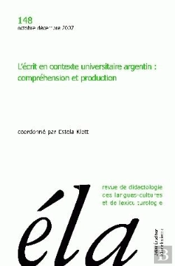 Bertrand.pt - Études De Linguistique Appliquée - N° 4/2007 : L'Écrit En Contexte Universitaire Argentin : Compréhension Et Production