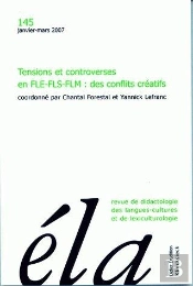 Études De Linguistique Appliquée - N°1/2007 : Tensions Et Controverses En Fle-Fls-Flm : Des Conflits Créatifs