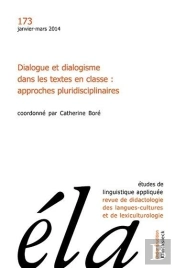 Études De Linguistique Appliquée - N°1/2014 : Dialogue Et Dialogisme Dans Les Textes En Classe : Approches Pluridisciplinaires