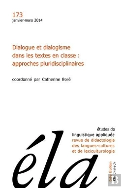 Bertrand.pt - Études De Linguistique Appliquée - N°1/2014 : Dialogue Et Dialogisme Dans Les Textes En Classe : Approches Pluridisciplinaires