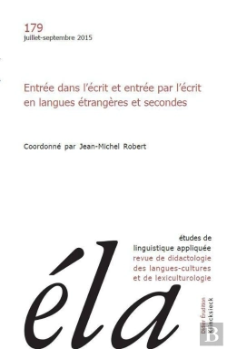Bertrand.pt - Études De Linguistique Appliquée - N°3/2015 : Entrée Dans L'Écrit Et Entrée Par L'Écrit En Langues Étrangères Et Secondes