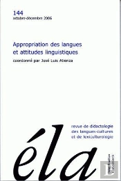 Études De Linguistique Appliquée - N°4/2006 : Appropriation Des Langues Et Attitudes Linguistiques