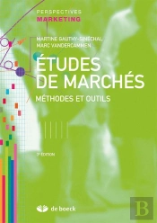 Études De Marchés ; Méthodes Et Outils (3e Édition)
