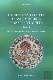 Études Des Fleuves D'Asie Mineure Dans L'Antiquité - Tome I : Tome 1