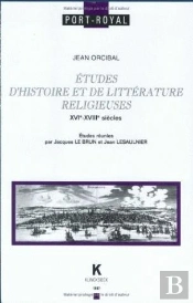 Études D'Histoire Et De Littérature Religieuses (Xvie-Xviiie Siècles)