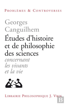 Bertrand.pt - Études D'Histoire Et De Philosophie Des Sciences Concernant Les Vivants Et La Vie